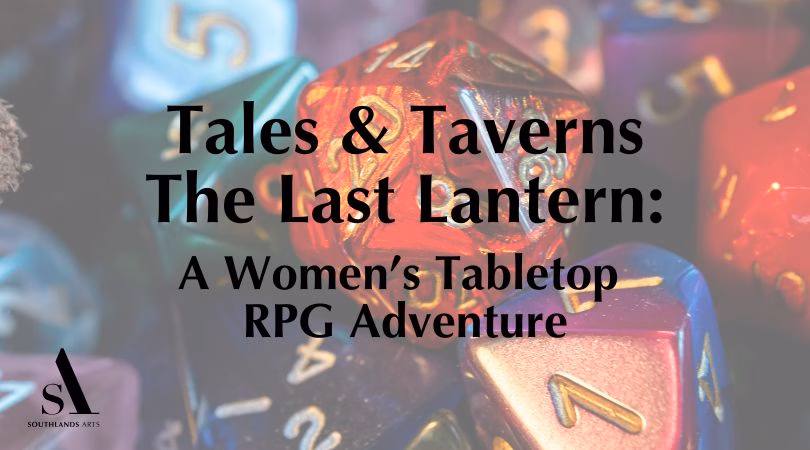 Tales & Taverns - The Last Lantern: A Women's Tabletop RPG Adventure