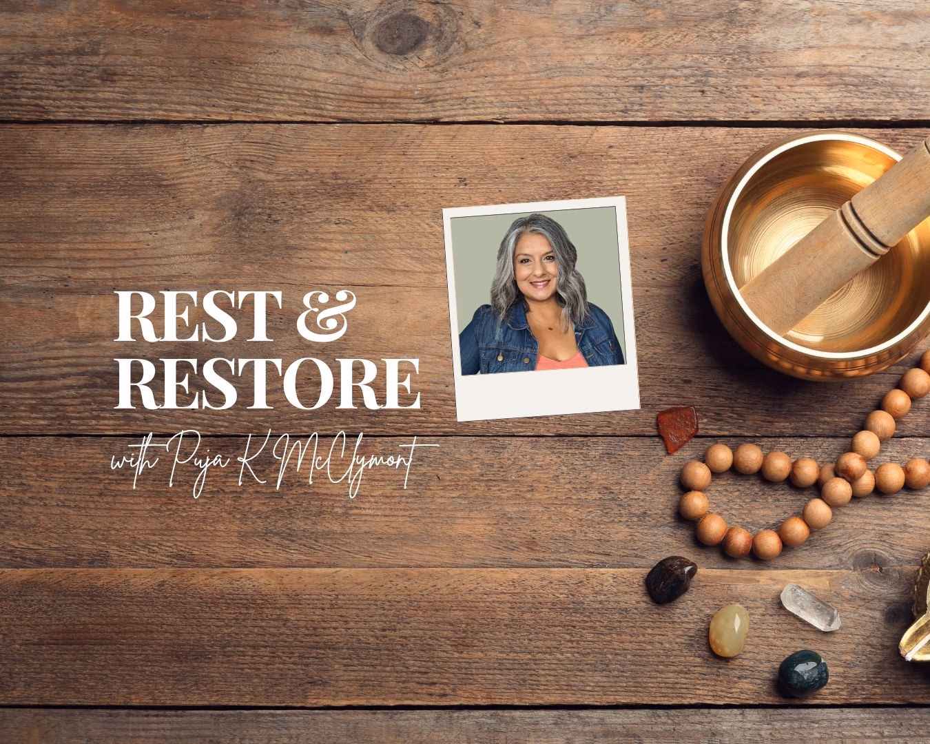Rest & Restore with Puja McClymont